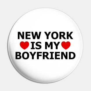 New York is my boyfriend Pin