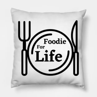 Foodie for life Pillow