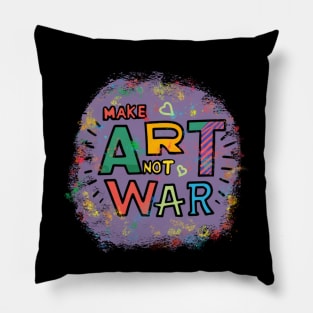 Make Art not War Pillow