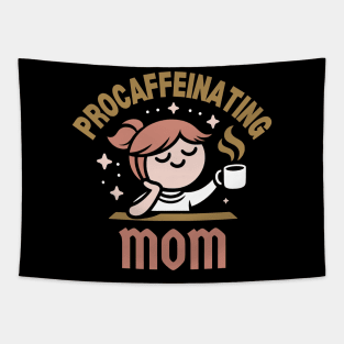 Procaffeinating Mom | Mama Needs Coffee | Cute Coffee Mom Quote for Mother's Day Tapestry