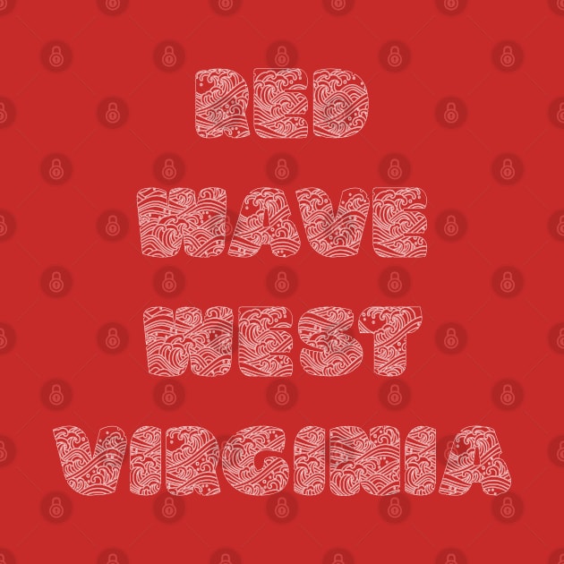 Red Wave West Virginia by yayor