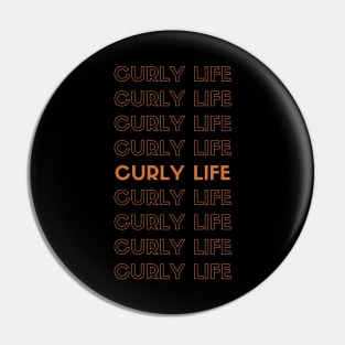 Curly Life Pin