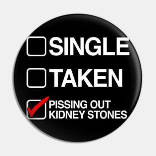 Single Taken Pissing Out Kidney Stones Pin