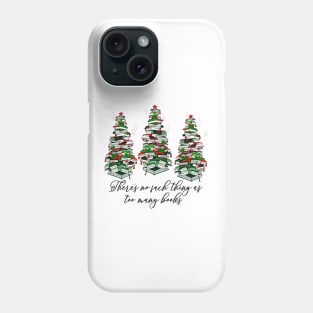 Christmas Book Trees, Book Quote, Librarian, Book Lovers, Love Reading Phone Case