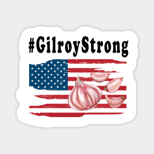 gilroy strong Magnet