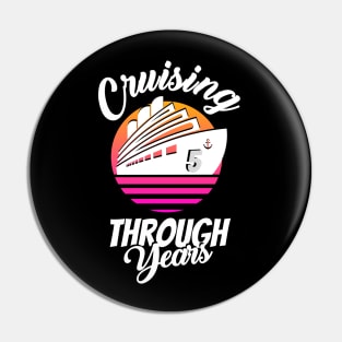 Cruising Through 5 Years Anniversary Pin