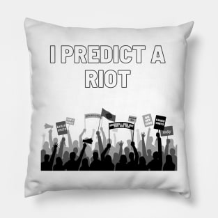 Riot Pillow