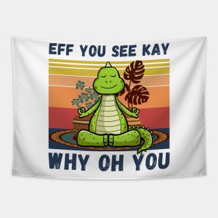 Eff You See Kay Why Oh You, Vintage Dinosaur Yoga Lover Tapestry