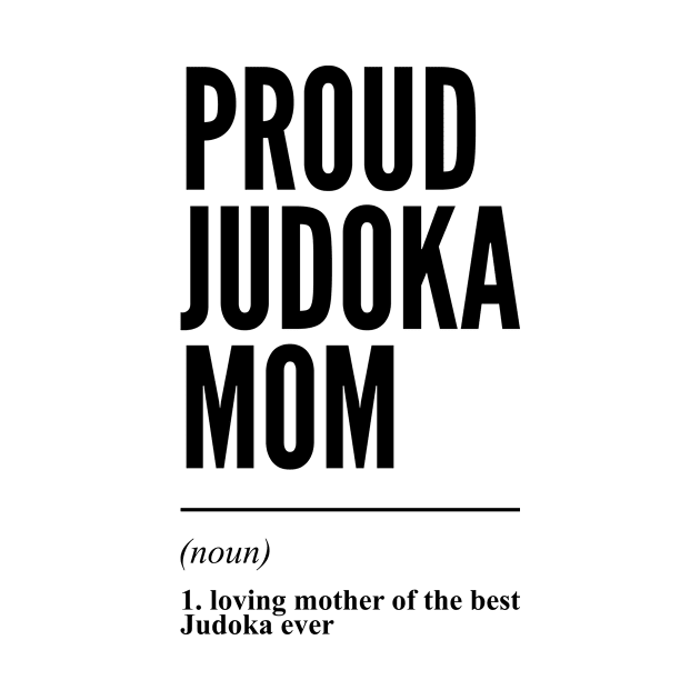 Proud Judoka Mom Funny Definition by Liquids