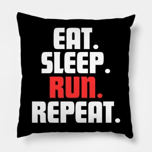 EAT. SLEEP. RUN. REPEAT. Pillow