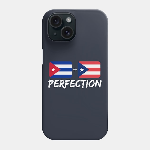 Cuban Plus Puerto Rican Perfection Heritage Mix Gift Phone Case by Just Rep It!!