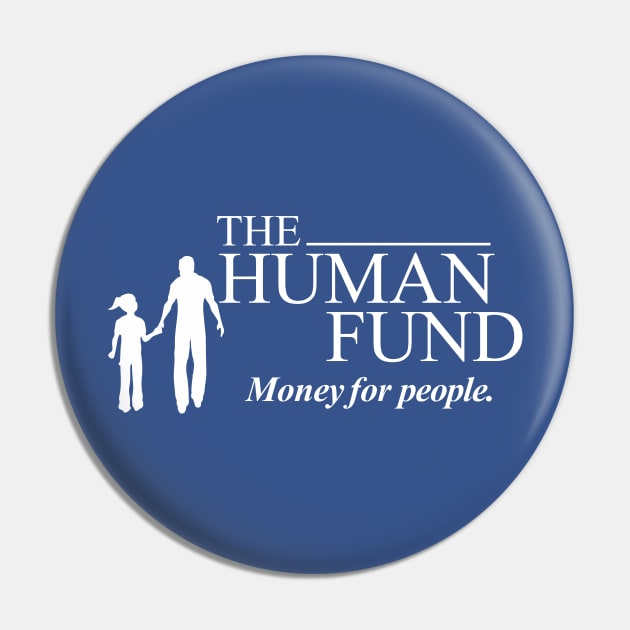 The Human Fund - Money for people. Pin by tvshirts