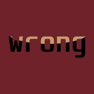 Wrong Typography T-Shirt