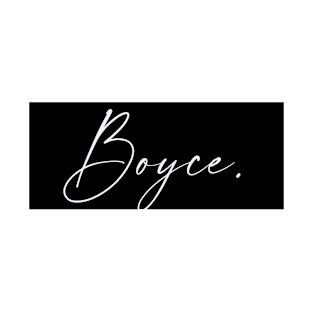 Boyce Name, Boyce Birthday T-Shirt