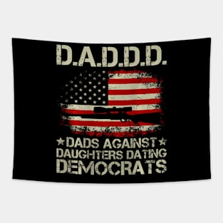 Daddd Gun Dads Against Daughters Dating Democrats Tapestry