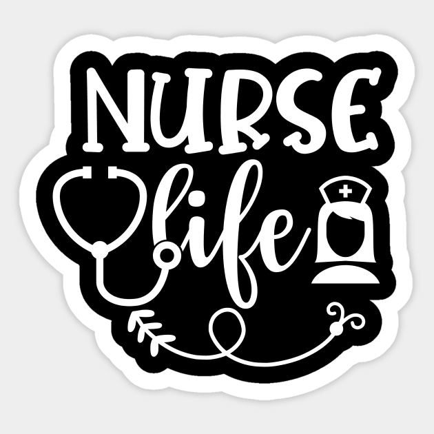Nurse Life - Nurses RN Nurse - Nurse - Sticker