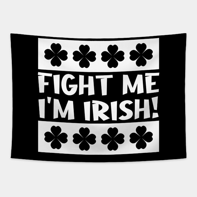 Fight Me I'm Irish Tapestry by colorsplash