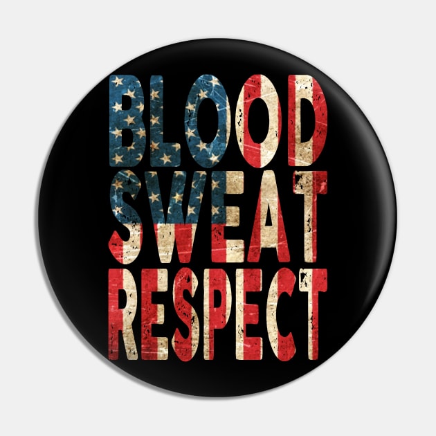 Blood, Sweat, Respect - USA Pin by Vitalitee