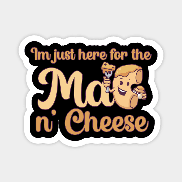 Im just here for the Mac n Cheese Magnet by maxcode