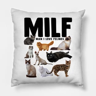 MILF Man I Love Felines Vintage Pillow