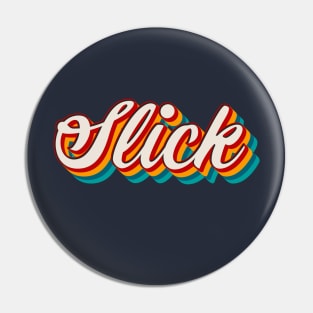 Slick Pin