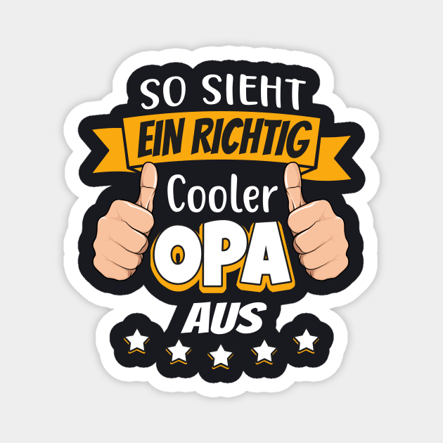 So sieht ein richtig cooler Opa aus Magnet by Foxxy Merch