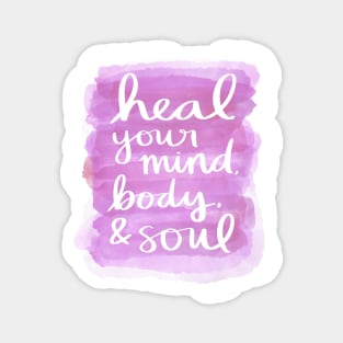 Heal Your Mind, Body, & Soul Magnet