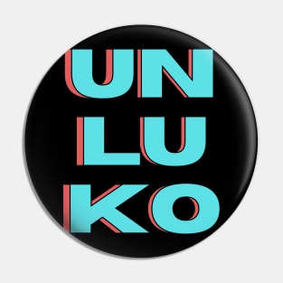 UNLUKO DAY, LUCK JINX Pin