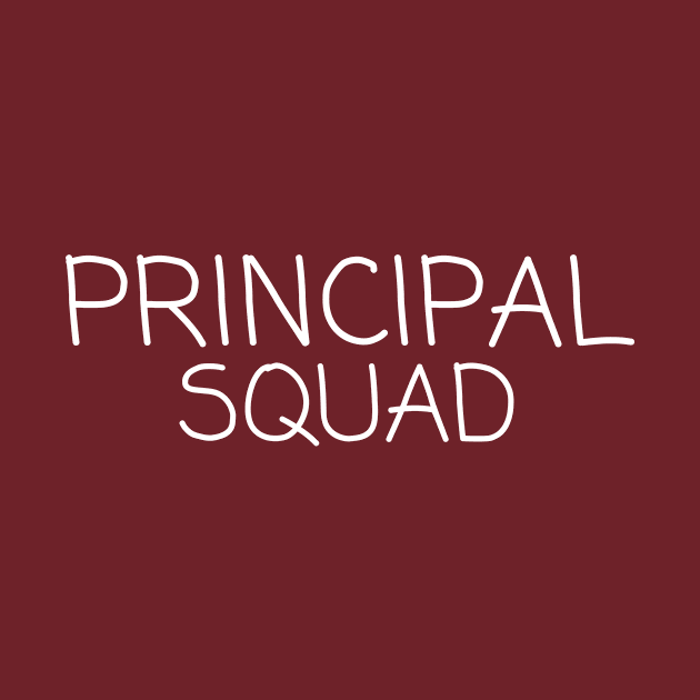 Principal Squad by Teacher Tees