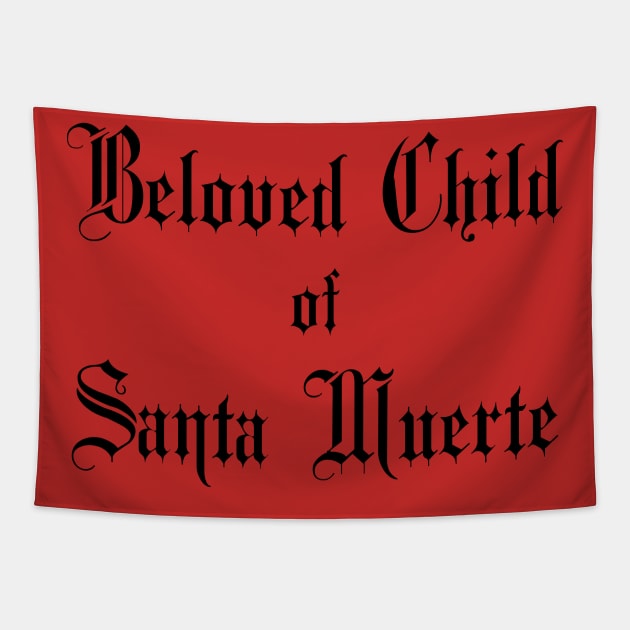 Beloved Child of Santa Muerte - for Devotees of Most Holy Death Tapestry by TraditionalWitchGifts