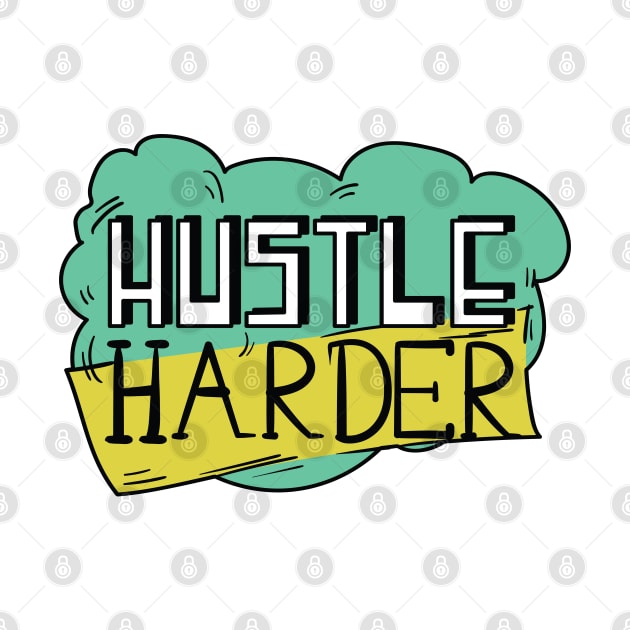 Hustle Hard by madeinchorley