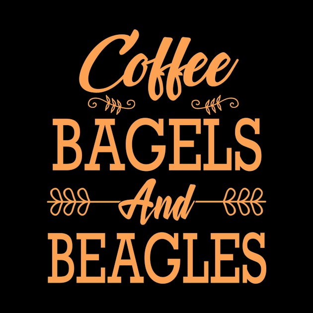 Coffee Bagels And Beagles by funkyteesfunny