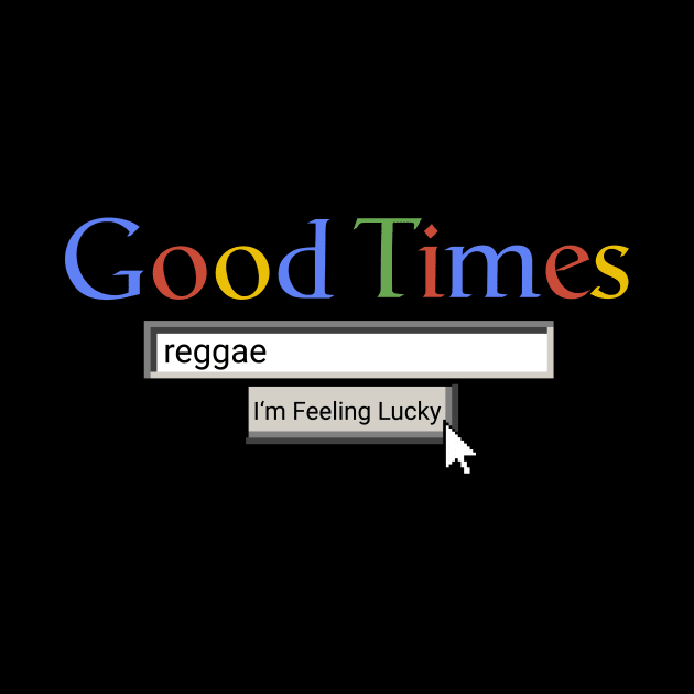 Good Times Reggae by Graograman