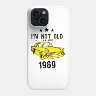 I'm Not Old I'm classic Phone Case