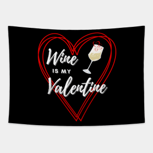 Wine is my Valentine Tapestry