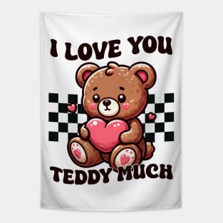 I Love You Teddy Much Tapestry