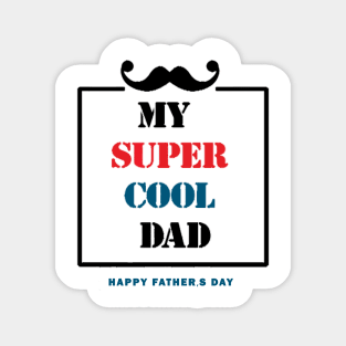 Happy Fathers Day T Shirt Magnet