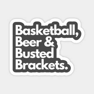 Busted Brackets Magnet
