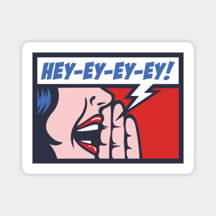 Hey-Ey-EY-Ey! Magnet