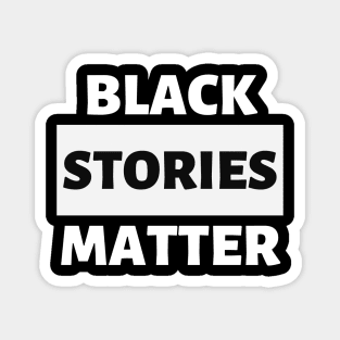 BLACK STORIES MATTER Magnet