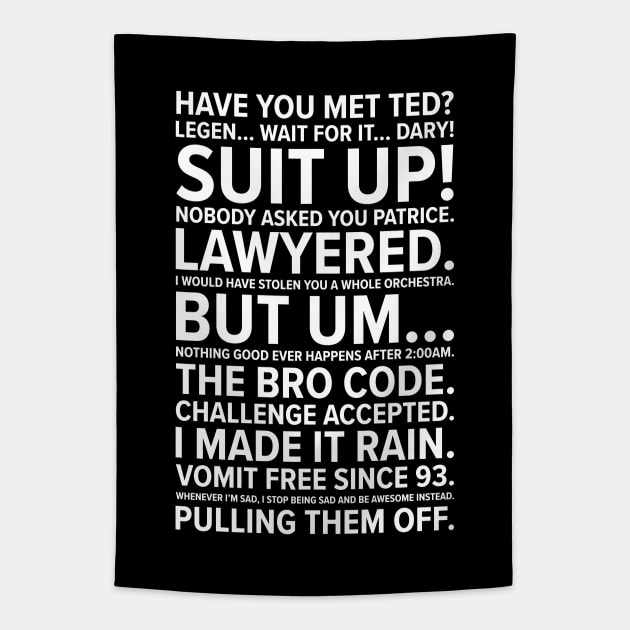 How I Met Your Mother Quotes Tapestry by barberdesigniow