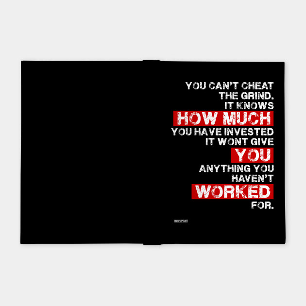 You Cant Cheat The Grind Success Motivation Motivation Notebook Teepublic