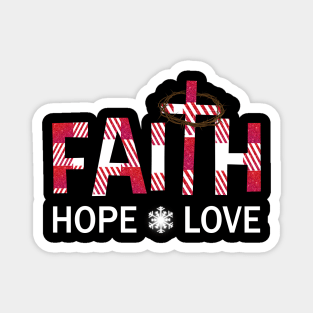 Faith Hope And Love Xmas Gift For Christian Magnet