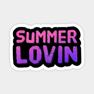 Summer Lovin' Summer vibes Magnet