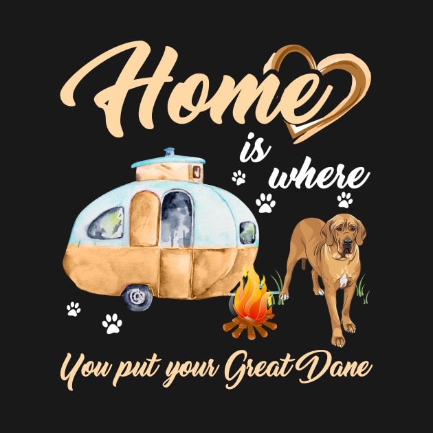 Home Is Where You Put Your Great Dane T-shirt by TeeLovely