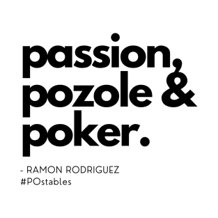 Passion, Pozole & Poker T-Shirt