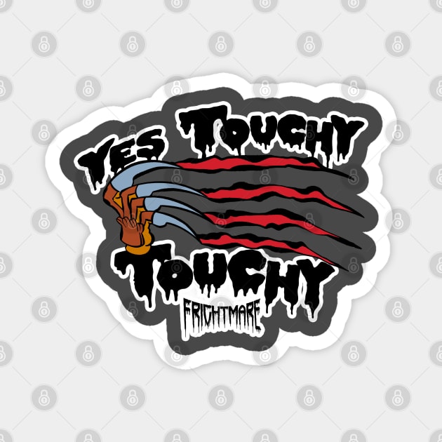 yes touchy Magnet by majanation