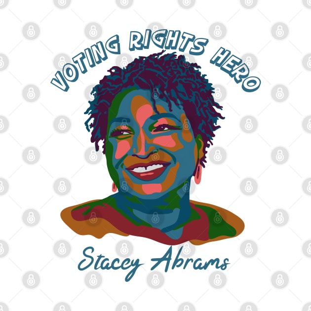 Voting Rights Hero - Stacey Abrams by Slightly Unhinged