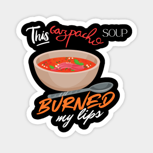 This Gazpacho 2 Magnet