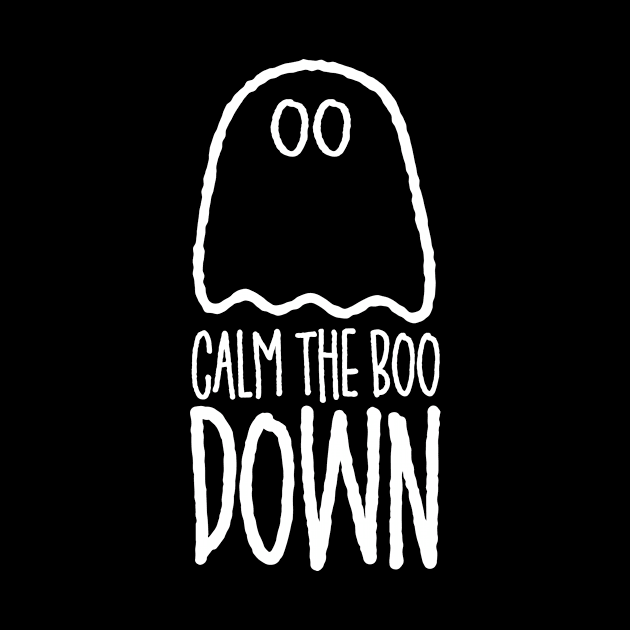 Calm The Boo Down Funny Halloween Ghost by Abuewaida 